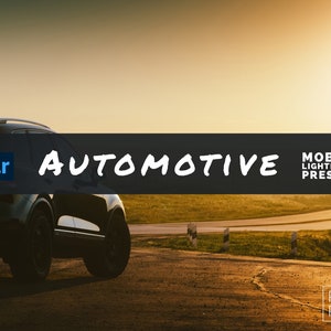 May include: A black SUV is parked on a road at sunset. The word "AUTOMOTIVE" is written in white across a dark banner. The image also includes the text "MOBILE LIGHTROOM PRESETS" and "Preset Plus +."