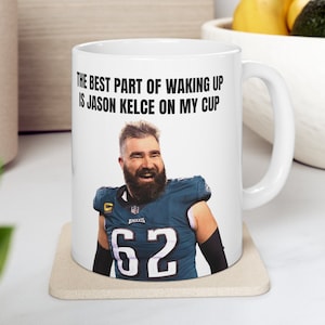 Jason Kelce Mug, Jason Kelce Coffee Mug, Jason Kelce Cup, Jason Kelce Gift, Philadelphia Eagles