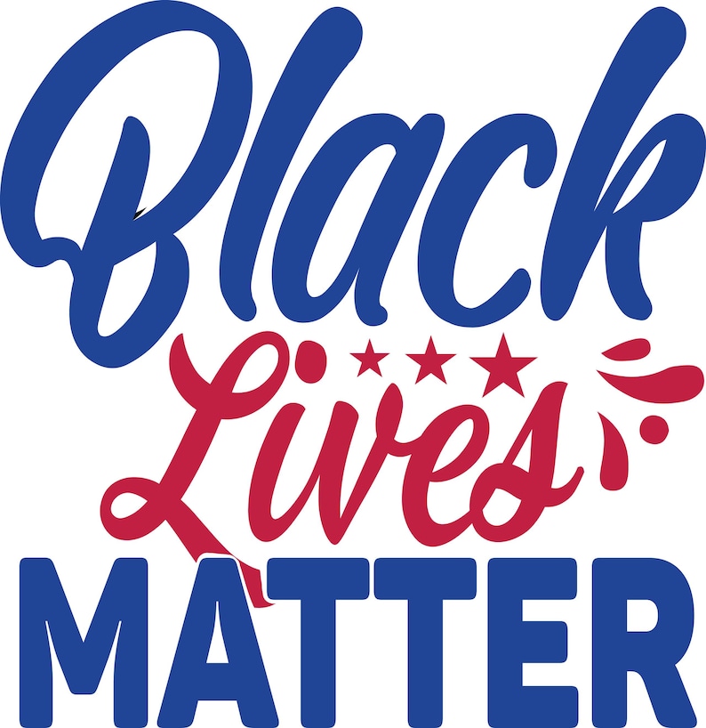 May include: A graphic design with the words "Black Lives Matter" in blue and red. The word "Black" is in a bold, cursive font, while "Lives" is in a similar style. The word "Matter" is in a block font.