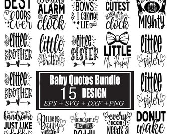 Baby Quotes SVG Bundle: 15 Designs for T-shirts (Digital Download)