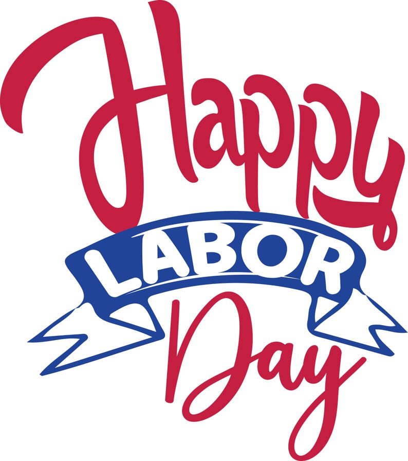 May include: A graphic design with the words "Happy Labor Day" in red script. The word "LABOR" is on a blue banner with white text, and the word "Day" is in red script below the banner.