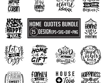Home Quotes SVG Bundle: 25 Designs, Cricut Silhouette Cut Files