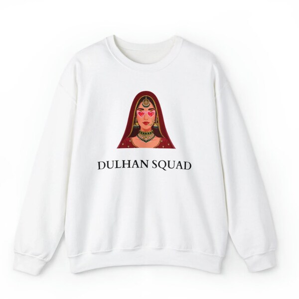 Customized Dulhan Squad Sweater, Desi Sweater, Dulhan Sweater, Indian Bride Sweater, Desi Bride, Pakistani Bride, Bengali Bride, Desi hoodie