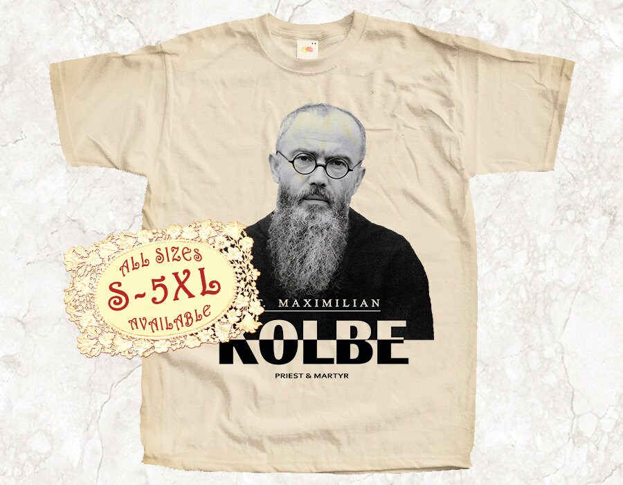 St Maximilian Kolbe V1 Catolic T SHIRT All sizes S-5XL Religious Christian Catholic Gift TEE Natural