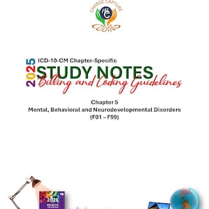 May include: A study guide for ICD-10-CM coding, titled "Study Notes: Billing and Coding Guidelines". The guide covers Chapter 5, Mental, Behavioral and Neurodevelopmental Disorders (F01-F99). The cover features a desk with a lamp, a book, colored pencils, a laptop, and a globe.