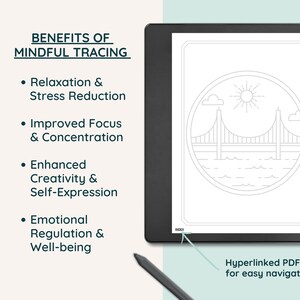 May include: An e-reader displays a line drawing of a bridge, sun, and water within a circular frame. Text on the left lists the benefits of mindful tracing, including relaxation and stress reduction. A stylus points to the screen. The text "Hyperlinked PDF for easy navigation" is also visible.