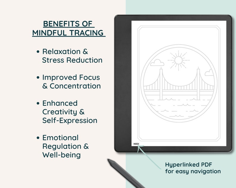 May include: An e-reader displays a line drawing of a bridge, sun, and water within a circular frame. Text on the left lists the benefits of mindful tracing, including relaxation and stress reduction. A stylus points to the screen. The text "Hyperlinked PDF for easy navigation" is also visible.