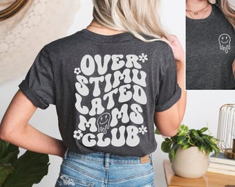 T-shirt du club des mamans surstimulées, chemise des mamans surstimulées, jolie chemise pour les mamans, t-shirt du club des mamans, chemise tendance