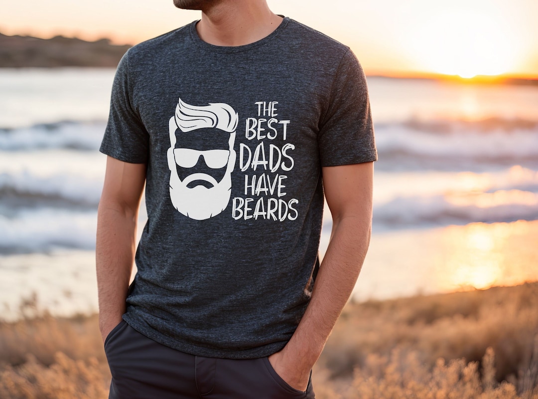 Dad Tee, Shirt For Bearded Dad, Best Dad Ever Beard Design