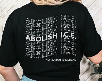 Abolish Ice-T-shirt, No Human Is Illegal, Anti-ICE-shirt, Protest ICE, Chinga La Migra