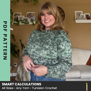 Könnte beinhalten: Ein grün-grau melierter Pullover. Das Bild enthält den Text "PDF PATTERN" und "SMART CALCULATIONS All Sizes • Any Yarn • Tunisian Crochet". Der Pullover wird von einer Person getragen.