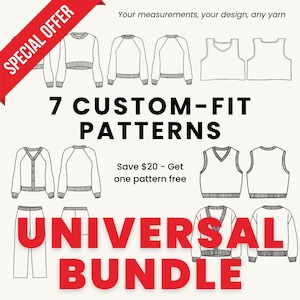 May include: An advertisement featuring a variety of white clothing patterns, including sweaters, vests, and pants. The text reads "7 Custom-Fit Patterns" and "Universal Bundle" in large, bold fonts. A red banner states "Special Offer".