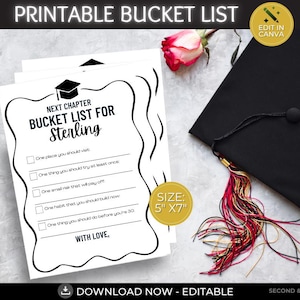 May include: A printable bucket list for Sterling, with a graduation cap and a rose. The list is 5" x 7" and includes prompts for goals. The text reads "Next Chapter Bucket List For Sterling" and "Download Now - Editable".