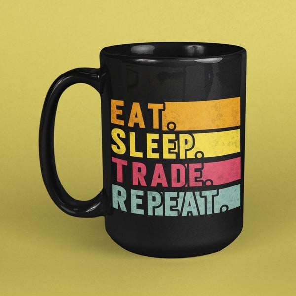 Eat Sleep Trade Repeat, Trader Gift, Gift for Day Trader, Stock Trading Mug, Gift for Forex Trader, Trader Gift Mug, Trading Coffee Mug