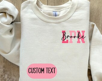 Personalized LPN Sweatshirt, Custom Nurse Sweatshirt, LPN Graduation Gift, Licensed Practical Nurse Pullover Nurse Appreciation, Lpn Sweater