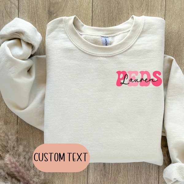 Personalized PEDS Nurse Retro Sweatshirt, Custom Pediatrics Nurse Sweatshirt, Pediatrics Graduation Gift, Pediatrics Nurse Appreciation