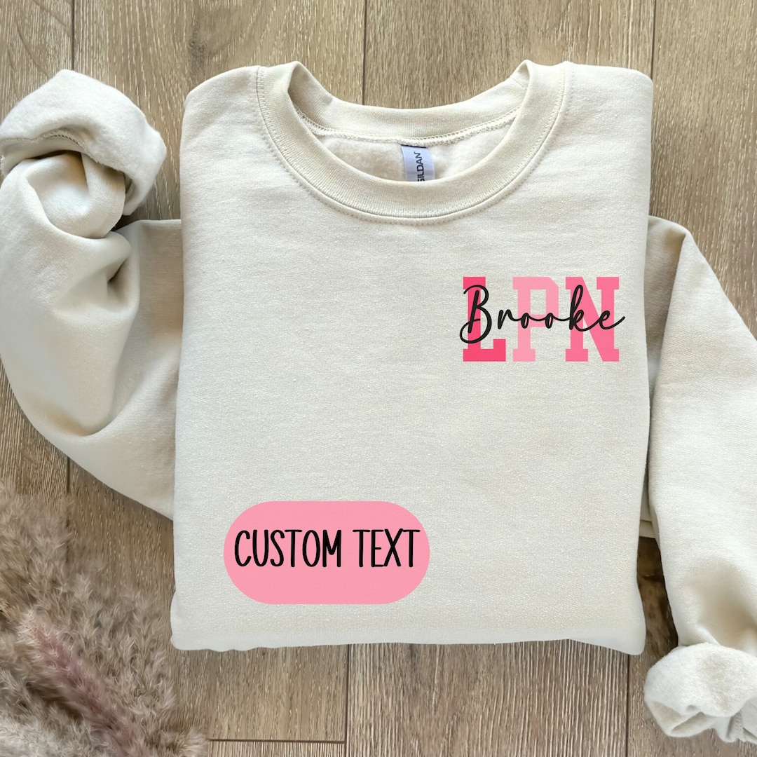 Personalized LPN Sweatshirt, Custom Nurse Sweatshirt, LPN Graduation