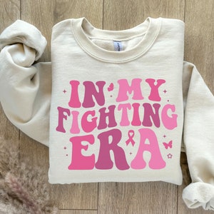 In My Fighting Era Sweatshirt, Breast Cancer Warrior Sweater, Cancer Fighter Sweatshirt, Cancer Warrior, Breast Cancer Warrior Gift