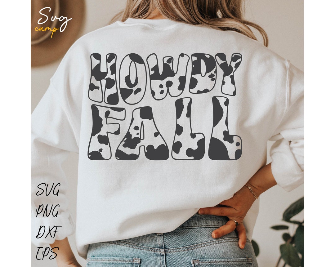 Howdy Fall Svg Howdy Cow Print Svg Fall Shirt Svg Western Etsy