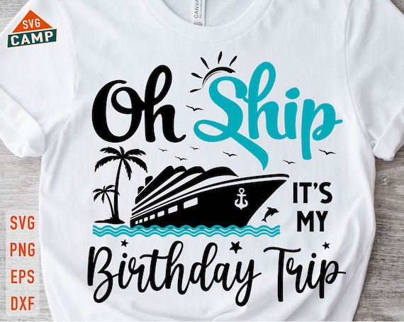Oh Ship It's My Birthday - Oh Ship Shirt, Birthday T-Shirt Oh Ship It's My Birthday - Oh Ship Shirt, Birthday T-Shirt