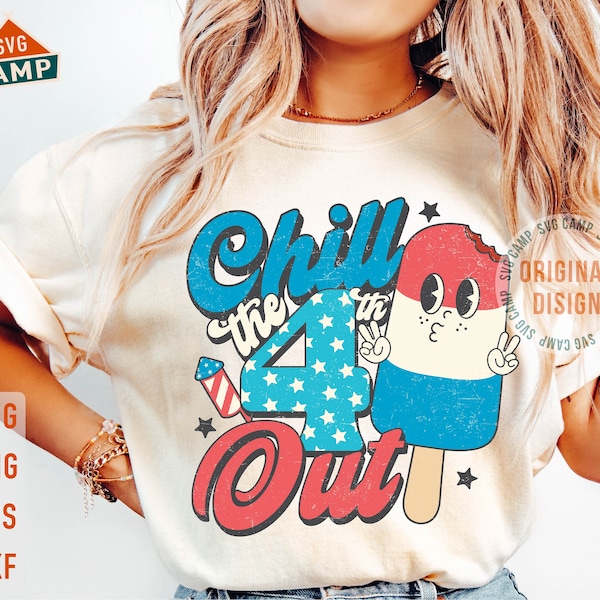 Chill The 4th Out Svg, Funny 4th of July Svg, Retro 4th of July Svg, Fourth of July Svg, American Popsicle Svg, 4th of July Shirt Svg
