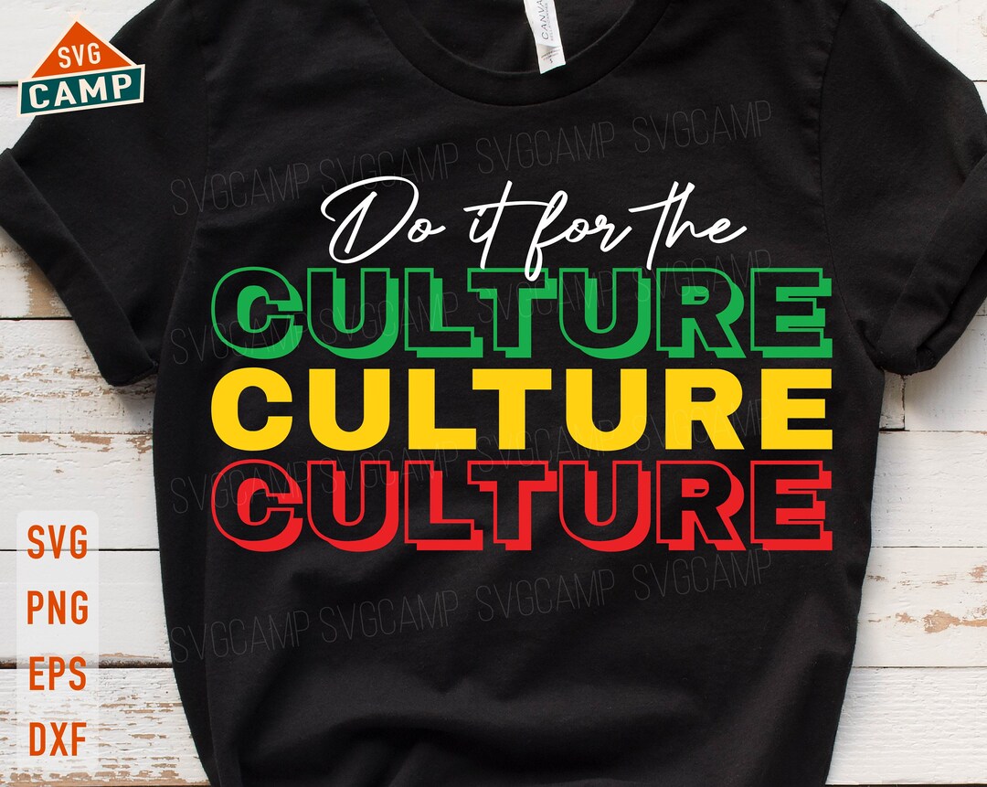 Do It for the Culture Svg Juneteenth Svg Black History Svg - Etsy
