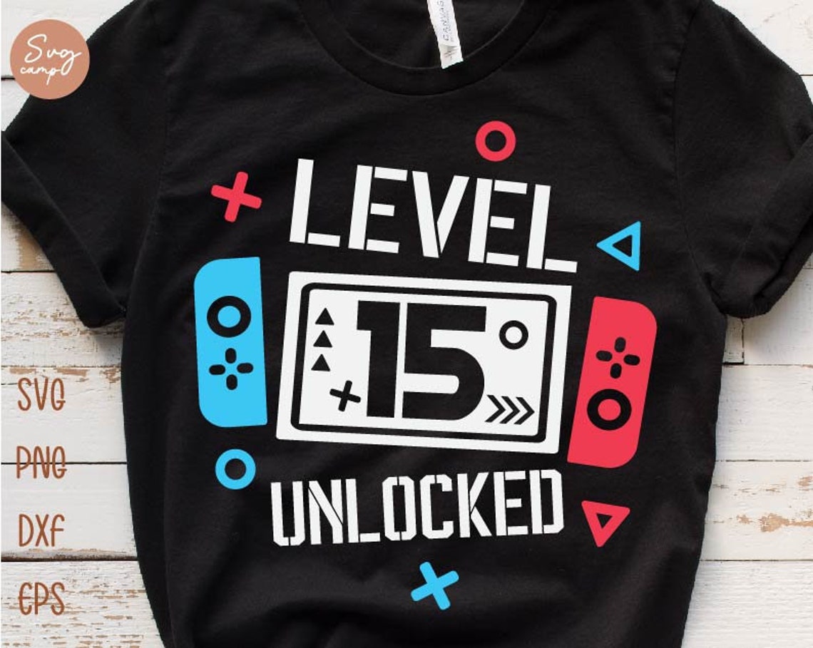 Level Up Birthday Decorations Level 15 Unlocked SVG PNG Boys Girls