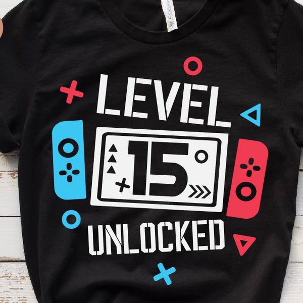 Level 15 Unlocked Birthday Svg, 15th Birthday Boy Gamer Svg, 15 years Old Gamer Shirt Svg, Funny Kids Gamer Svg Digital File For Cricut &Png