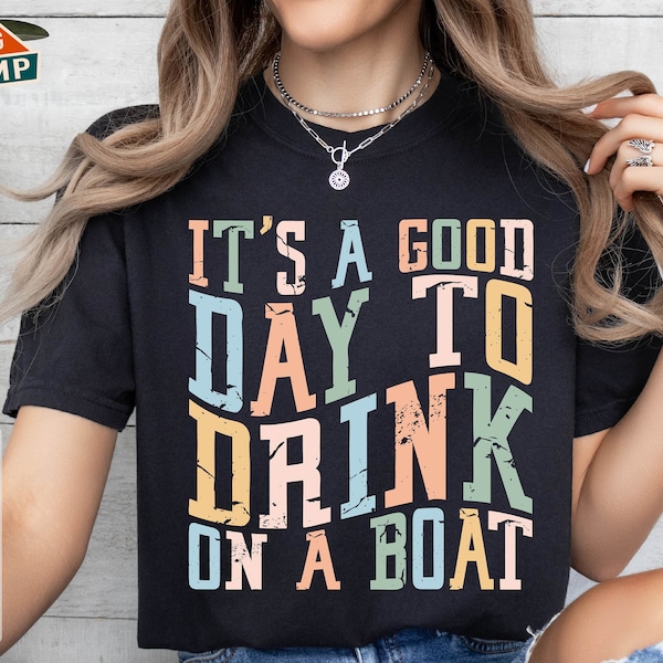 It's Good Day To Drink On a Boat Svg, Summer Svg, Boat Svg, Lake Life Svg, Beach Life Svg, Cruise Svg, Cruise Trip Svg, Sailing Boat Svg