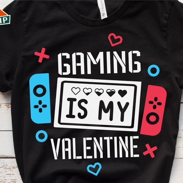Gaming is my Valentine Svg, Funny Valentines Svg, Kids Valentine Svg, Gaming Lover Svg, Video Game Valentine Svg, Boy Valentine Shirt Svg