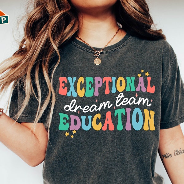 Exceptional Education Dream Team svg, Special Education svg, First day of School svg, Back To School svg, Special Education Teacher Shirts