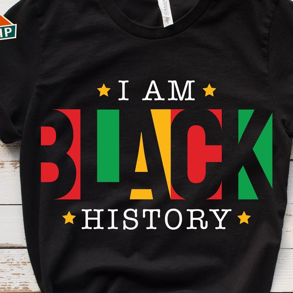 I am Black History Svg, Black History Month Svg, African American Svg, Black Women Svg, Juneteenth Svg, Black History Month Shirt