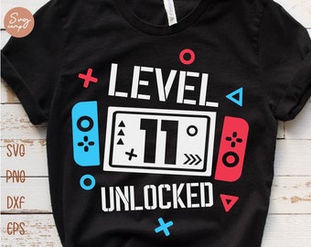 Level 11 Unlocked Birthday Svg, 11th Birthday Boy Gamer Svg, 11 years Old Gamer Shirt Svg, Funny Kids Gamer Svg Digital File For Cricut &Png