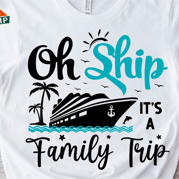 Oh Ship Its A Family Trip Svg, Family Cruise Svg, Cruise Ship Svg, Family Cruise squad Svg, Cruise Squad Svg, Family Cruise Shirts Svg