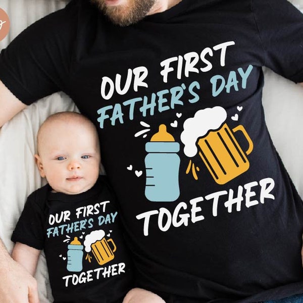 Our First Father's Day Together Svg, Funny Father's Day Svg, First Fathers Day, Happy Father's Day Svg, Matching Father's Day Shirt Svg File