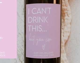 I Can't Drink This But You Can Wine Label | Baby Girl Pregnancy Announcement | Grandparents | Auntie | Uncle | Baby Pink Announcement