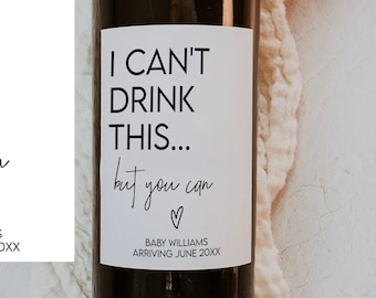 I Can't Drink This But You Can Wine Label | Pregnancy Announcement | Grandparents | Auntie | Uncle | New Baby Announcement Editable