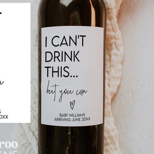 I Can't Drink This But You Can Wine Label | Pregnancy Announcement | Grandparents | Auntie | Uncle | New Baby Announcement Editable