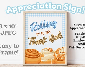 Cinnamon Roll Sign | Sweet Rolls | Rolling by Thank You | Appreciation Week | First Responders, Nurse Thank You | Staff Colleague | PTO PTA