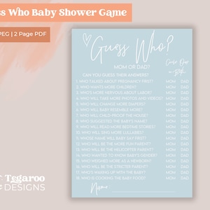 May include: A light blue baby shower game card with the text "Guess Who?" in white cursive font. The card has a list of questions about pregnancy and parenting, with options for "Mom" or "Dad" to be circled. The card is decorated with a small heart in the top left corner.