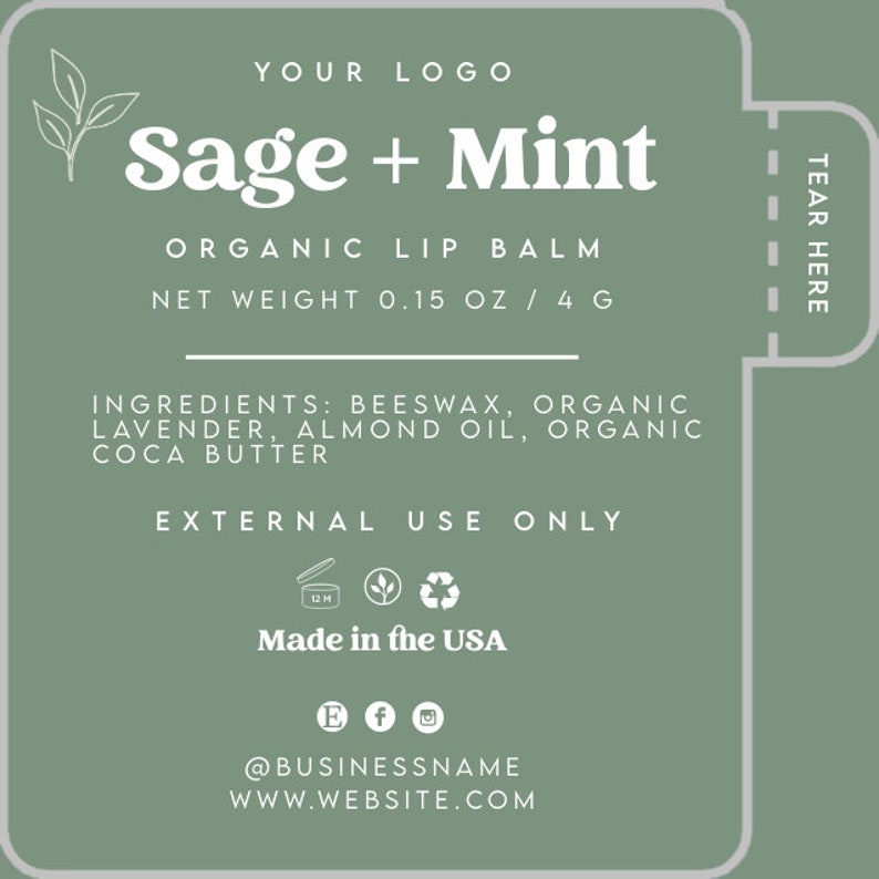 May include: Sage + Mint Organic Lip Balm label with a green background and white text. The label includes the ingredients, net weight, and instructions for external use only. It also includes a 12M symbol, a recycling symbol, and the text "Made in the USA".