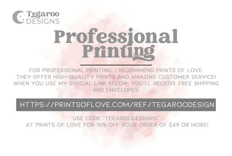 May include: A pink and white watercolor background with the text "Professional Printing" in bold, gray letters. The text below explains that Prints of Love offers high-quality prints and amazing customer service. It also includes a link to the website and a discount code for 10% off orders of $49 or more.