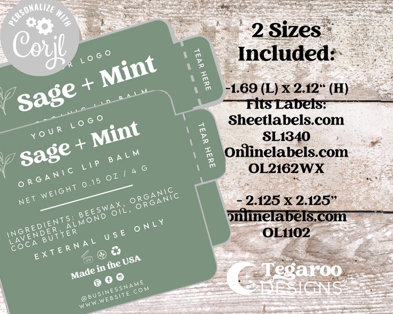 May include: Two sizes of sage and mint organic lip balm labels with tear-away tabs. The labels are green with white text and feature the text "Sage + Mint" and "Organic Lip Balm". The labels also include the text "Personalized with Corjl" and "Made in the USA".