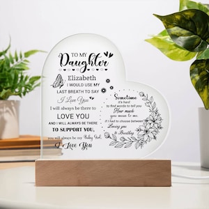 To My Daughter Acrylic Heart Plaque, Gift for Daughter, Meaningful Gift for Daughter, Best Daughter Birthday and Christmas Gift, Love plaque
