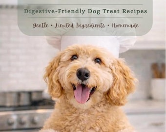 Dog Treat Cookbook for Sensitive Stomachs | Homemade Dog Treat Recipes | Digestive-Friendly | Digital PDF Download | 83 Pages