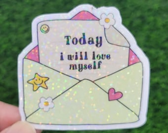 Today I will love myself sticker, Sticker, Self Love sticker