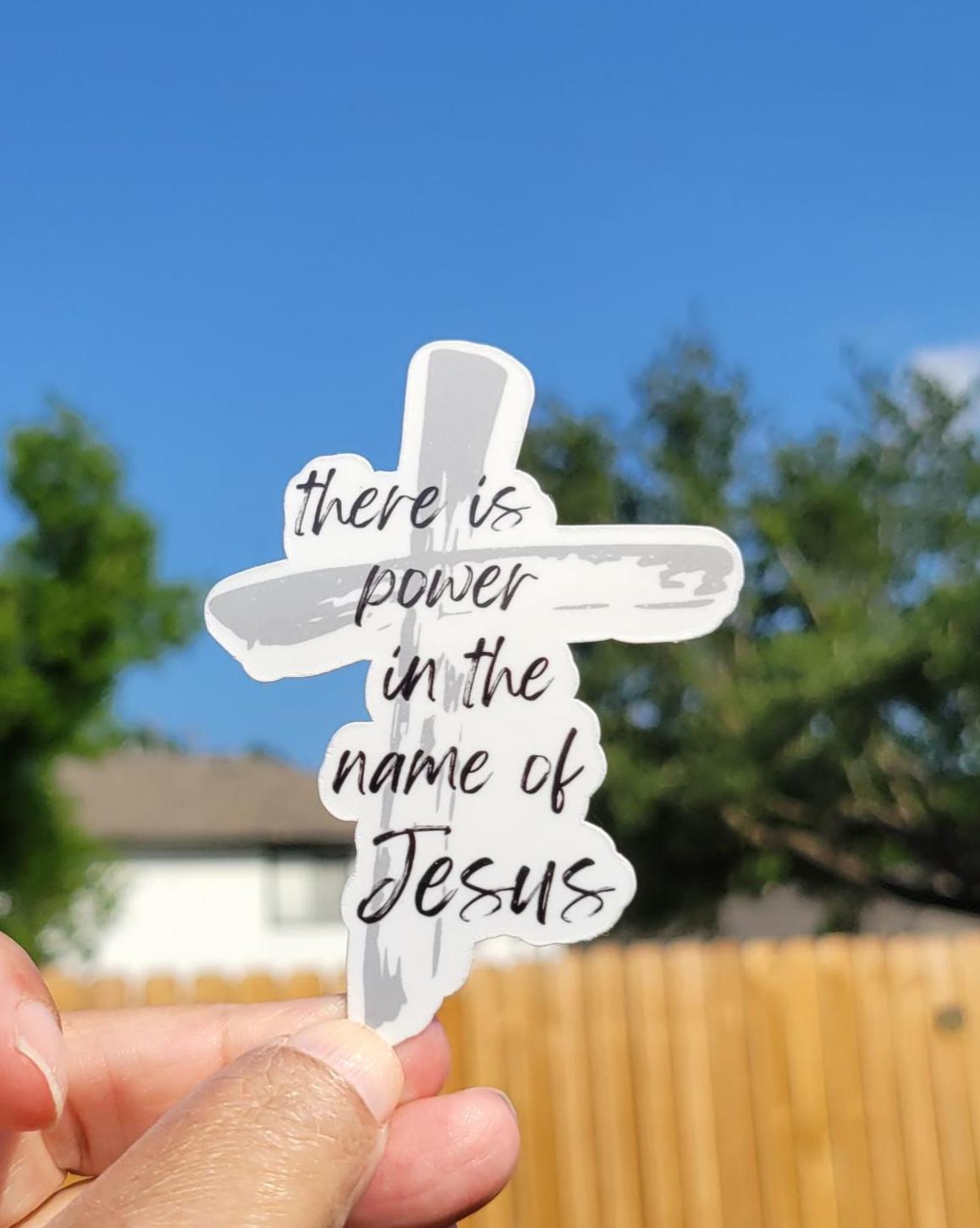 There is Power in the Name of Jesus Sticker, Faith Sticker, Jesus ...