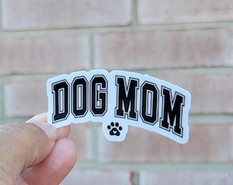 Dog Mom Sticker, Dog Sticker, Dog Lovers, Sticker, Dog Lover Gift