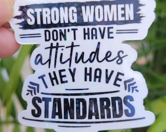 Strong Women Don't Have Attitudes They Have Standards sticker, Strong Woman Sticker, Sticker, Motivational Sticker, Gift for Her