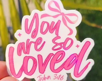 You are So Loved sticker, John 3:16 sticker, Christian Sticker, Faith Sticker, Sticker, Gift for Christian, Gift